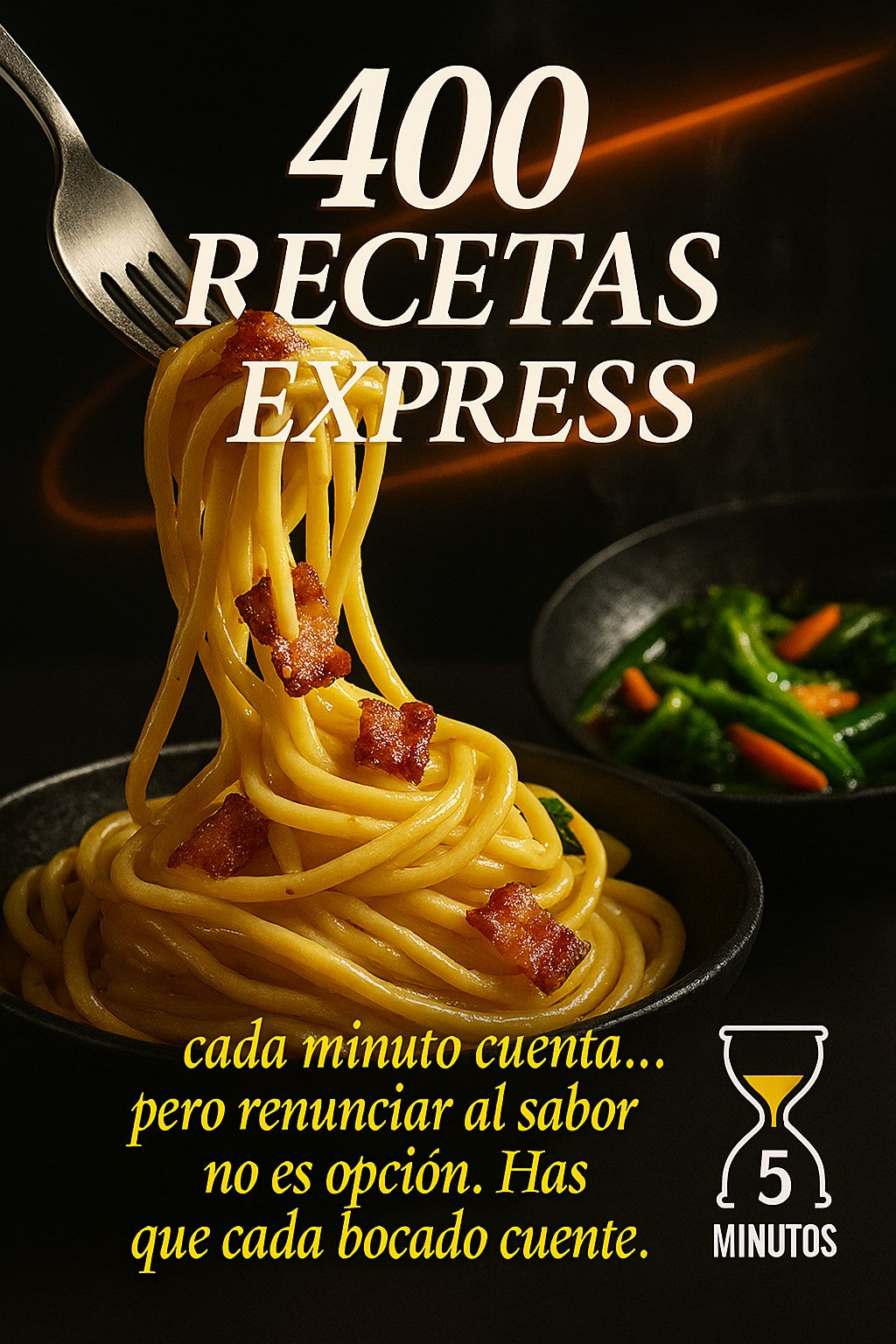 400 Recetas Express – Comé rico, saludable y rápido todos los días